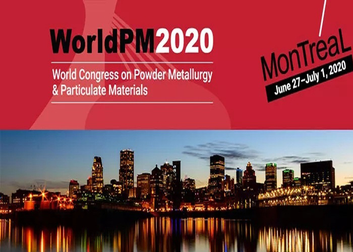 世界粉末冶金大会将于2020年6月27日-7月1日在加拿大蒙特利尔会议中心举办  